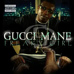 Freaky Girl - Single - Gucci Mane