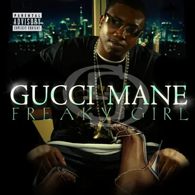 Freaky Girl - Single - Gucci Mane