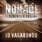 Io vagabondo (Remix Radio B1 Version) - Nomadi & R. Giordana lyrics