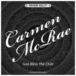 God Bless the Child - Carmen Mcrae