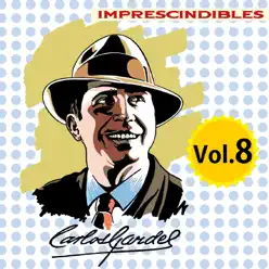 Imprescindibles, Vol. 8 - Carlos Gardel