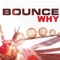 Why - Bounce lyrics