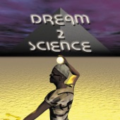 Dream 2 Science - My Love Turns to Liquid