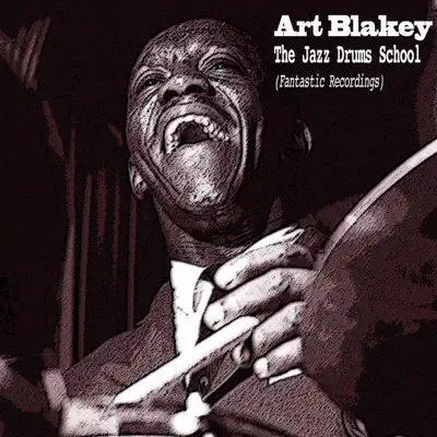 The Jazz Drums School (Fantastic Recordings) - Art Blakey