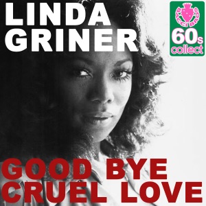 Good Bye Cruel Love (Remastered) - Single