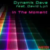 Stream & download In the Moment (feat. David Lyn) - EP