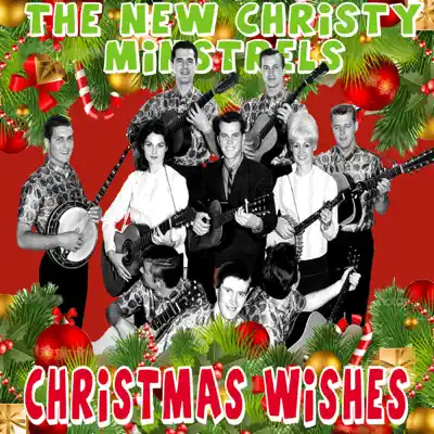 Christmas Wishes - The New Christy Minstrels Christmas Wishes - The New Christy Minstrels