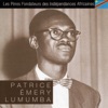 Patrice Emery Lumumba - Les pères fondateurs, pt. 1