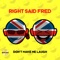 Don't Make Me Laugh - Right Said Fred lyrics