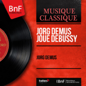 Jörg Demus joue Debussy (Stereo Version) - Jörg Demus