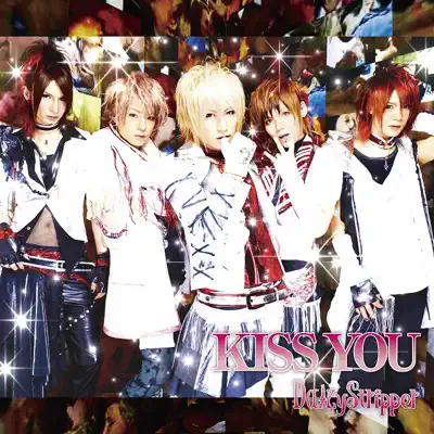 KISS YOU - Single - DaizyStripper
