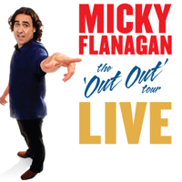 Micky Flanagan - Micky Flanagan - The Out Out Tour: Live artwork