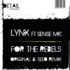 For the Rebels (feat. Sense MC) - Single album lyrics, reviews, download