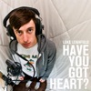 Have You Got Heart? artwork