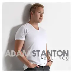 About You - EP - Adam Stanton