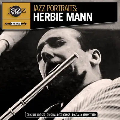 Jazz Portraits - Digitally Remastered - Herbie Mann Jazz Portraits - Digitally Remastered - Herbie Mann
