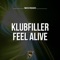 Feel Alive - Klubfiller lyrics