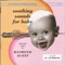Soothing Sounds for Baby, Vol. 3 (12-18 Months)