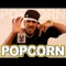 Its Popcorn - Popcorn Pyp lyrics