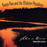 Banjo Dan and the Mid-Nite Plowboys - Snowfall