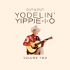 Yodelin' Yippee I-O, Vol. 2