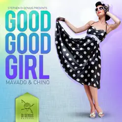 Good Good Girl - Single - Mavado Good Good Girl - Single - Mavado