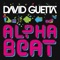 The Alphabeat (Radio Edit) - David Guetta lyrics