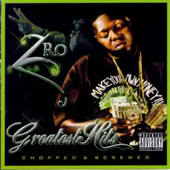 Greatest Hits (Chopped & Screwed) - Z-Ro