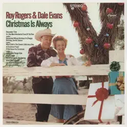 Christmas Is Always - Dale Evans Christmas Is Always - Dale Evans