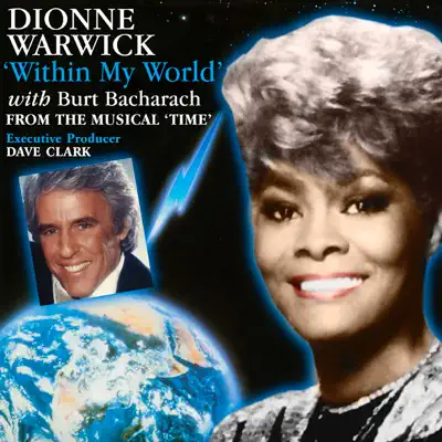 Within My World (From "Time" the Musical) [feat. Burt Bacharach] [Remastered] - Single - Dionne Warwick