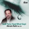 Ve Rolan Di Umar Te - Akram Rahi lyrics