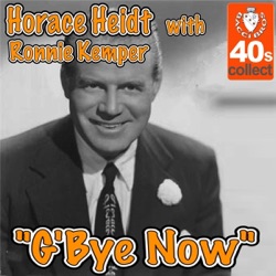 Horace Heidt - G'Bye Now