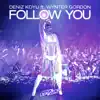 Stream & download Follow You (feat. Wynter Gordon) - Single