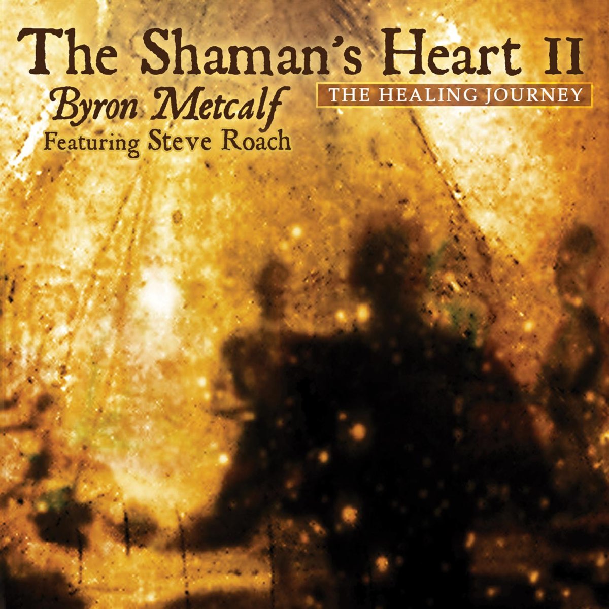 Шаман сердце плачет. Byron Metcalf the Shaman's Heart. Byron Metcalf the Shaman's Heart II. Byron Metcalf Shamanic Drums. The Shaman's Heart.