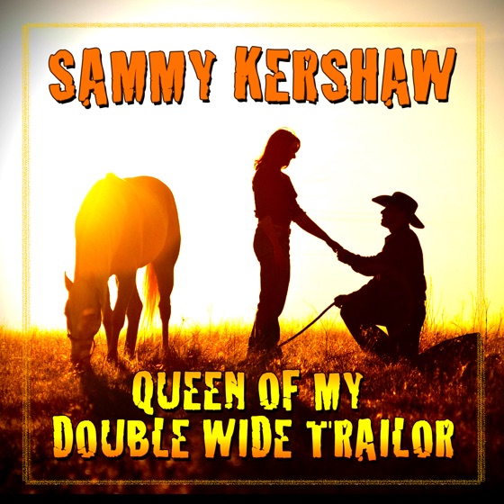 Cover artwork for Queen Of My Double Wide Trailer