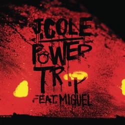 J. Cole - Power Trip (feat. Miguel)