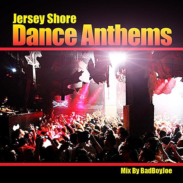 Jersey Shore Dance Anthems (Bad Boy Joe Non Stop DJ Mix) by Various Artists  on Apple Music