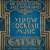 The Great Gatsby - The Jazz Recordings (A Selection of Yellow Cocktail Music from Baz Luhrmann's Film The Great Gatsby) artwork