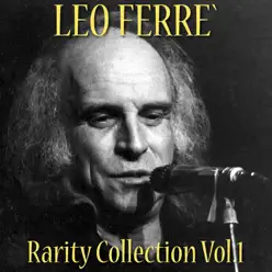 Léo Ferré: Rarity Collection, Vol. 1 - Leo Ferre