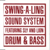 Swing-A-Ling Sound System - Drum & Bass (Club Version) [feat. Sly & Lion]