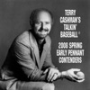 Terry Cashman's Talkin' Baseball: 2008 Spring Early Pennant Contenders artwork