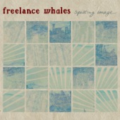 Freelance Whales - Spitting Image