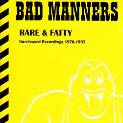 Rare & Fatty - Bad Manners