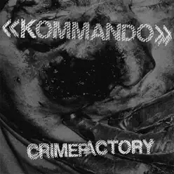 Crimefactory - O Kommando Crimefactory - O Kommando
