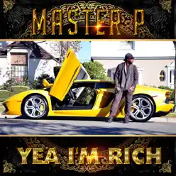 Yea I'm Rich (feat. Rome) - Single - Master P Yea I'm Rich (feat. Rome) - Single - Master P