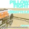 100 Watts - Pillow Fight lyrics