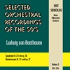 Selected Orchestral Recordings of the 50's - Ludwig van Beethoven : Symphonies Nr. 2, 3 / Volume 3