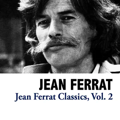 Jean Ferrat Classics, Vol. 2 - Jean Ferrat