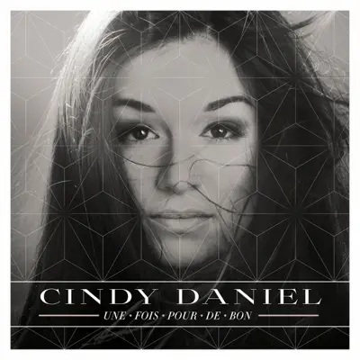 Une fois pour de bon - Single - Cindy Daniel