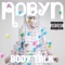 None of Dem (feat. Röyksopp) - Robyn & Röyksopp lyrics